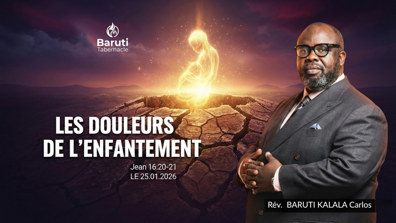 PREDICATION LES DOULEURS DE L'ENFANTEMENT 25 01 2026  (Jean 16:20-21) | PAST CARLOS BARUTI