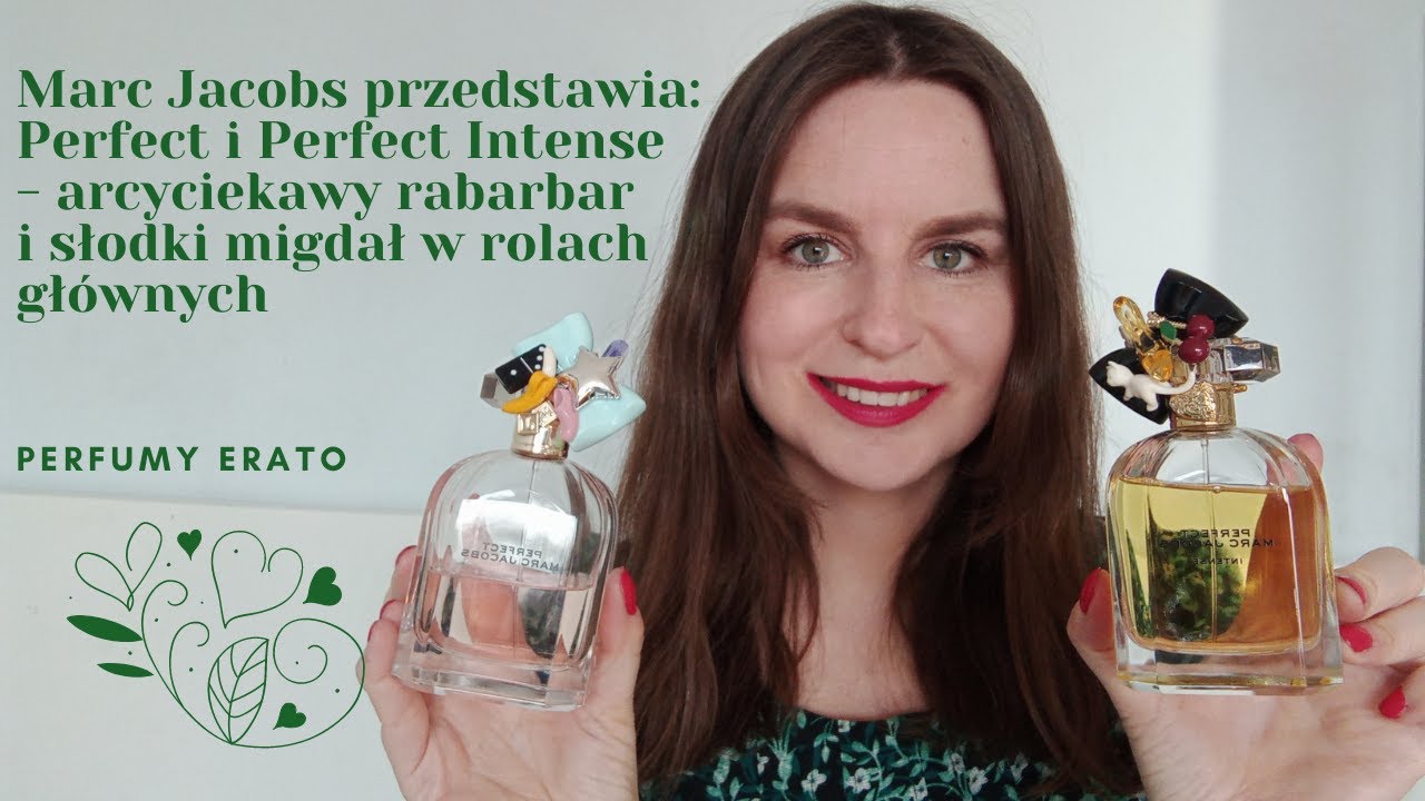 Marc Jacobs: Perfect i Perfect Intense - arcyciekawy rabarbar i słodki migdał | Perfumy Erato