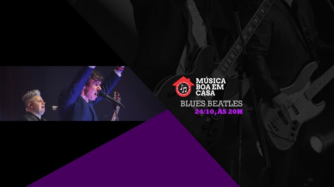 LIVE BLUES BEATLES - MÚSICA BOA EM CASA