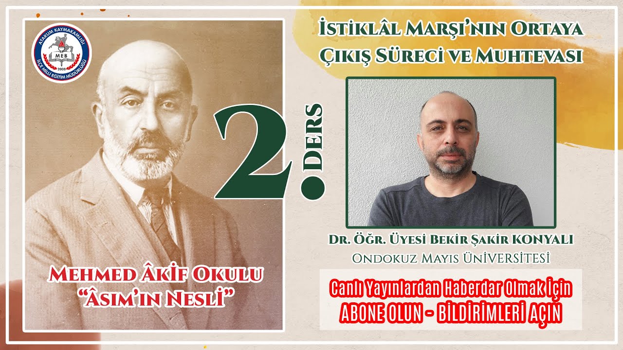 Mehmed Âkif Okulu: Asımın Nesli | 2. Ders - İstiklâl Marşı’nın Ortaya Çıkış Süreci ve Muhtevası
