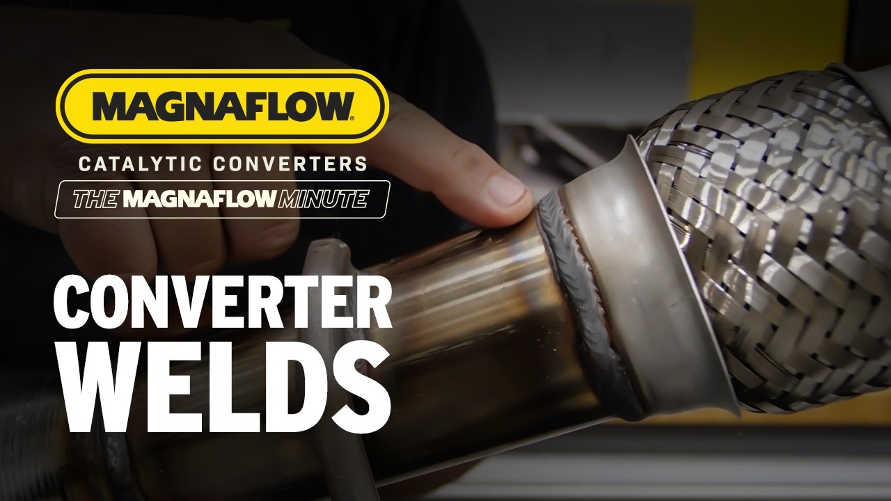 MagnaFlow Minute - The MagnaFlow Difference - Catalytic Converter Welds