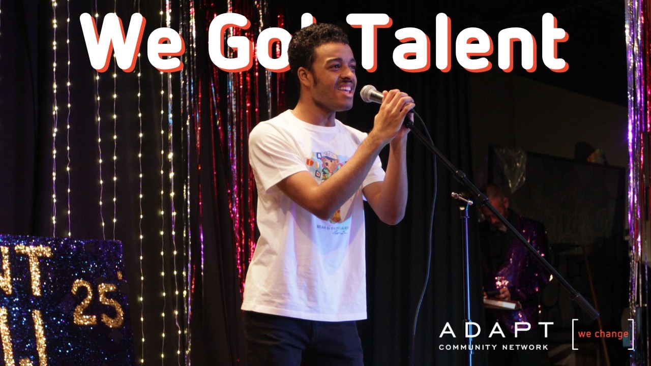 Adapt Community Network Presents WE GOT TALENT 2025