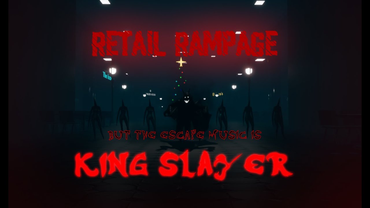 Retail Rampage Escape Sequence but the music is King Slayer!