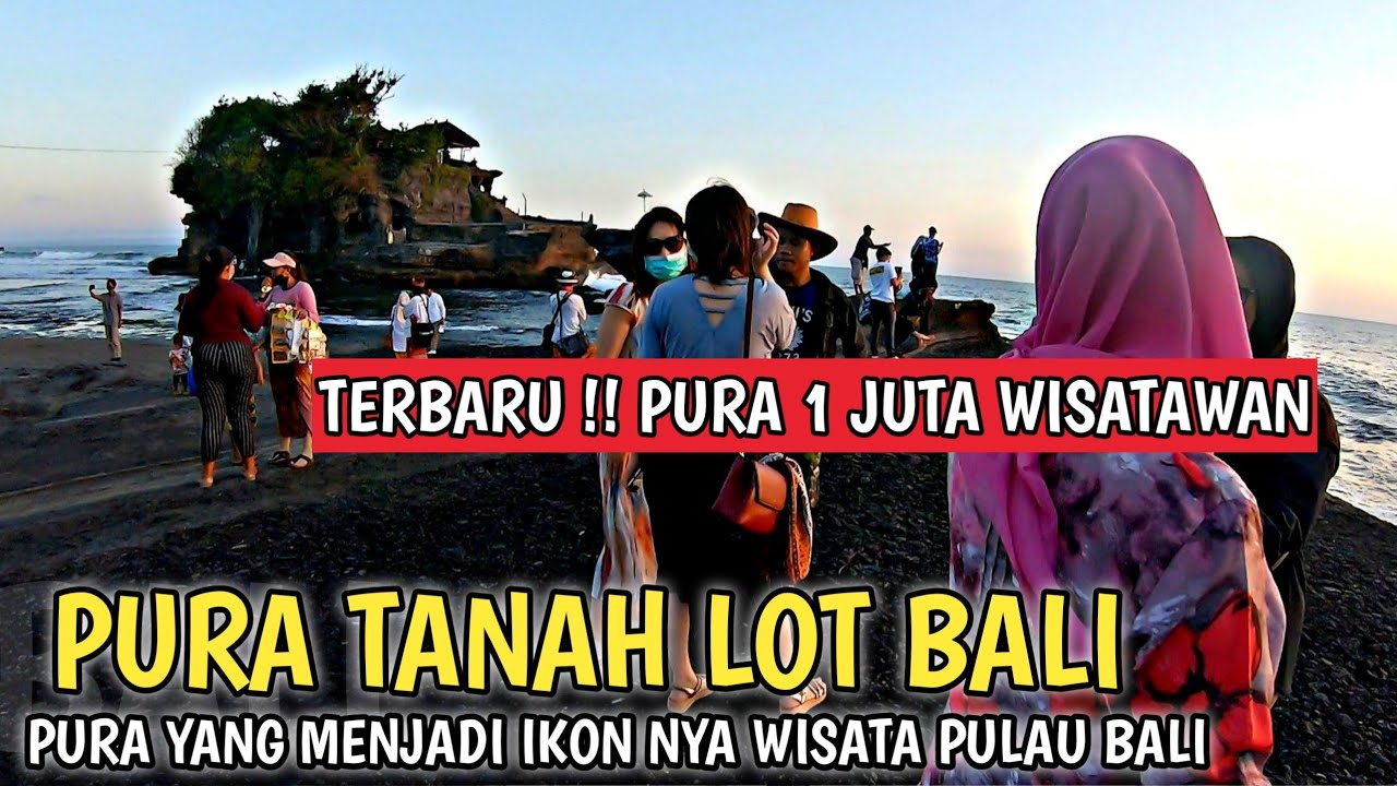 TERBARU !! IKON PARIWISATA BALI | PURA TANAH LOT BALI