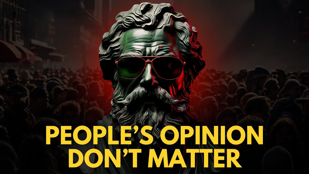 People's Opinions Don't Matter | Stoicism