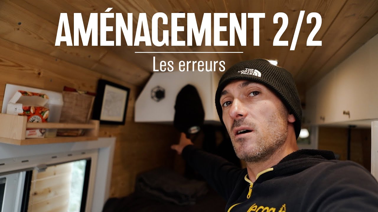 Aménager son van, fourgon  2/2 - Les erreurs - SLM 4