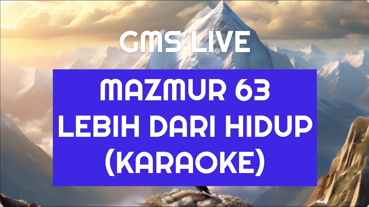 MAZMUR 63 (LEBIH DARI HIDUP) KARAOKE NO VOCAL