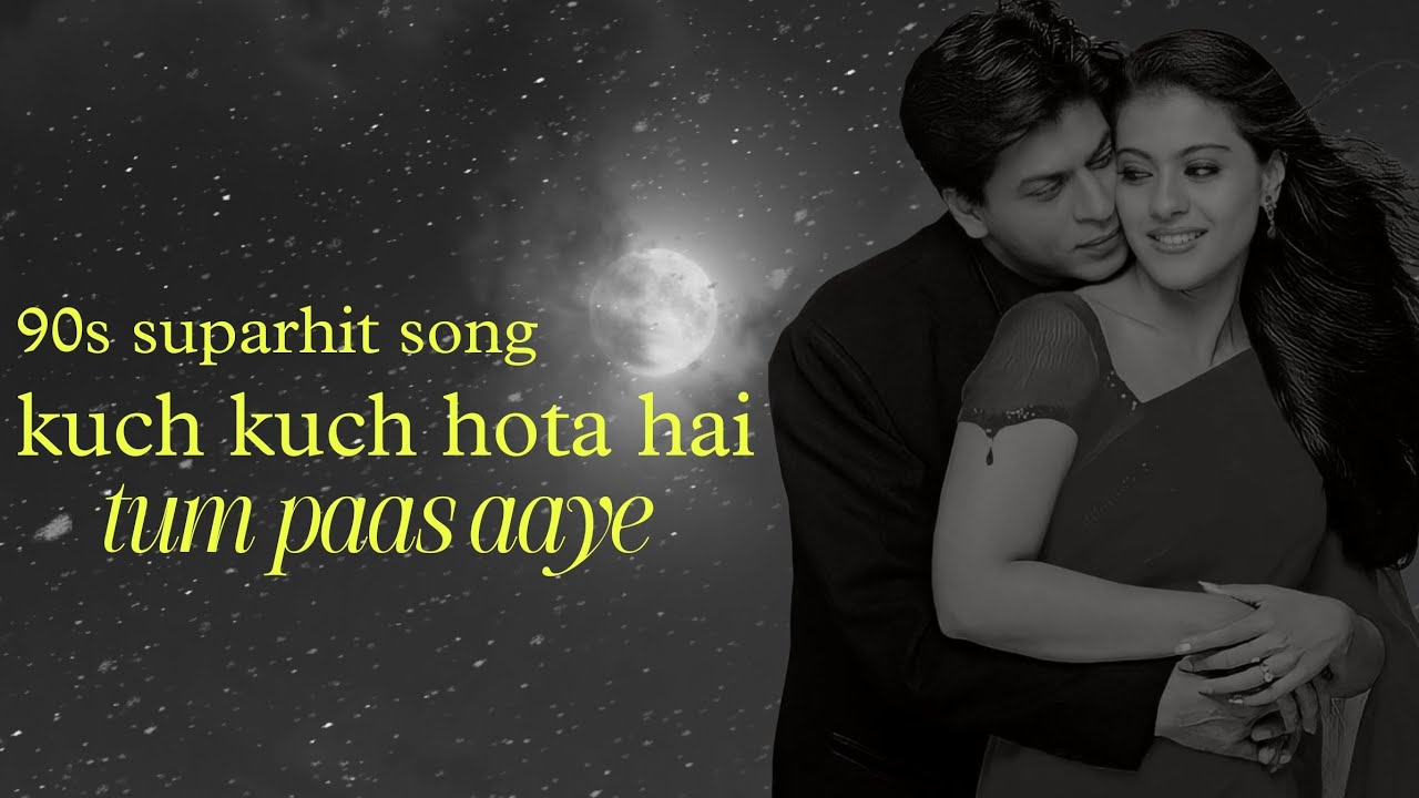 कुछ कुछ होता है kuch kuch hota hai l Udit Narayan & alka yagnik 