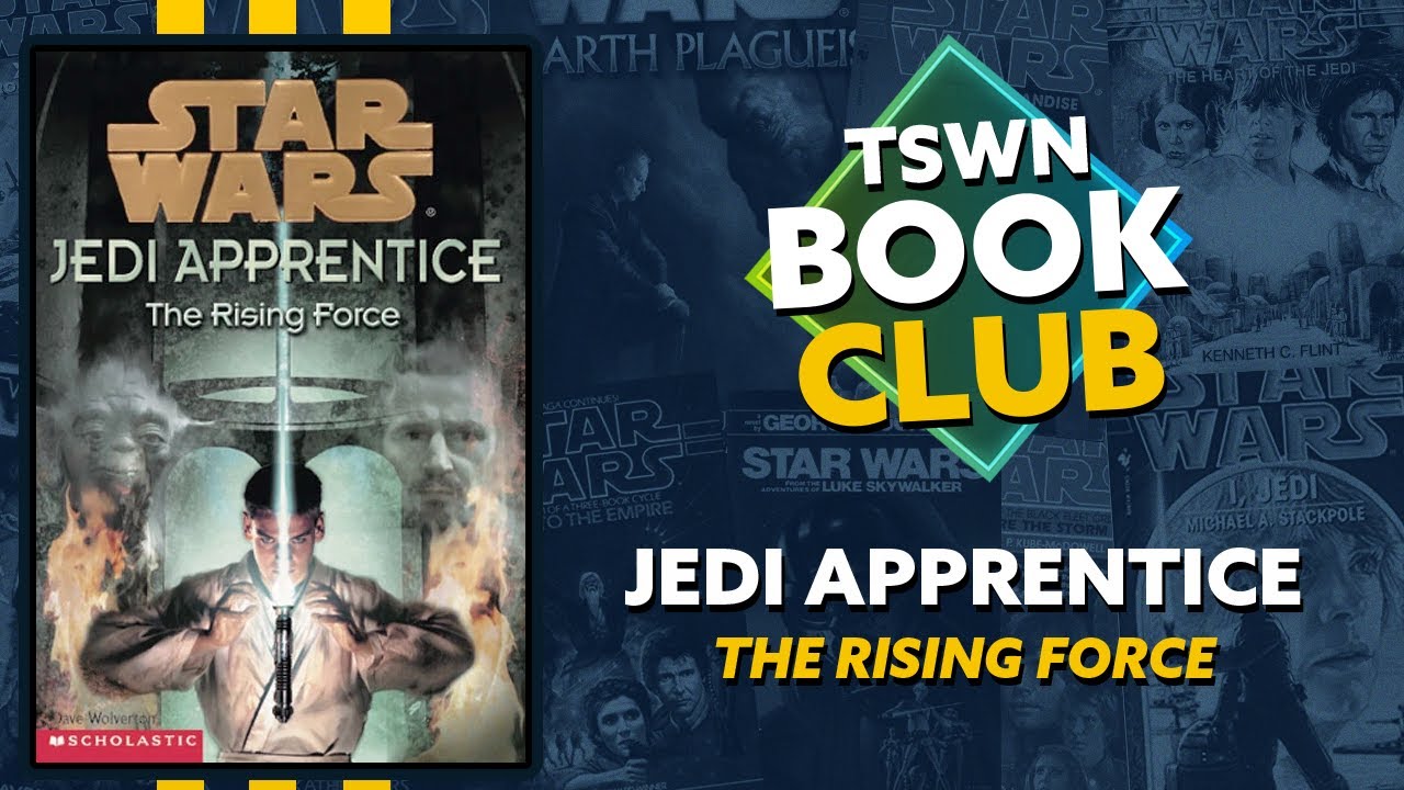 Jedi Apprentice: The Rising Force | Star Wars EU/Legends Book Discussion