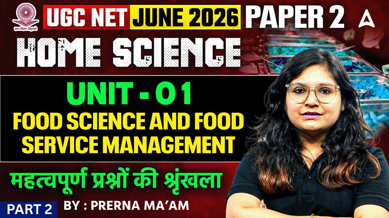 UGC NET Home Science | UGC NET Home Science Unit 1 Food Science And Food Service | By Prerna Mam