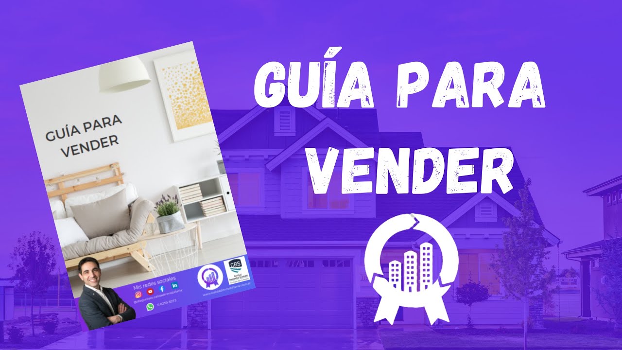 GUIA PARA VENDER UNA PROPIEDAD EN BUENOS AIRES ARGENTINA - EL PASO A PASO #CALIDADINMOBILIARIA