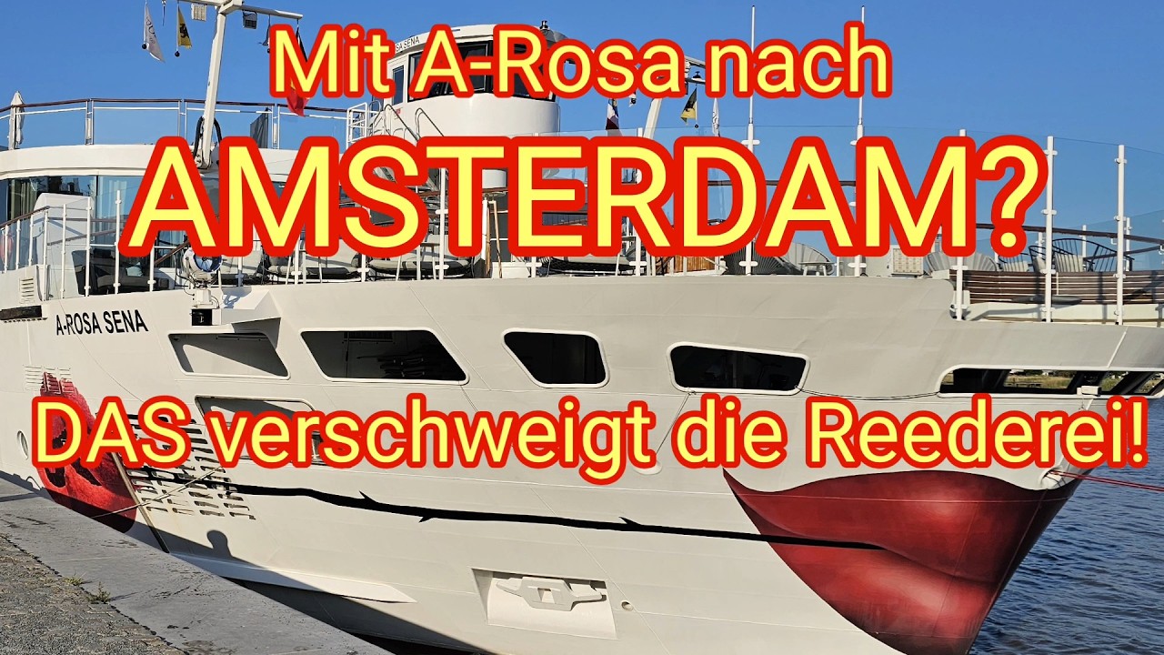 Mit A-Rosa nach Amsterdam? DAS verschweigt man euch!