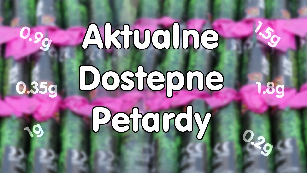 Porównanie aktualnych petard [0.2g-1,8g]