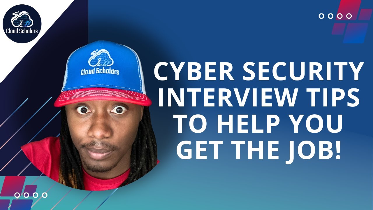Cyber Security Interview Tips to Help You Get the job!
