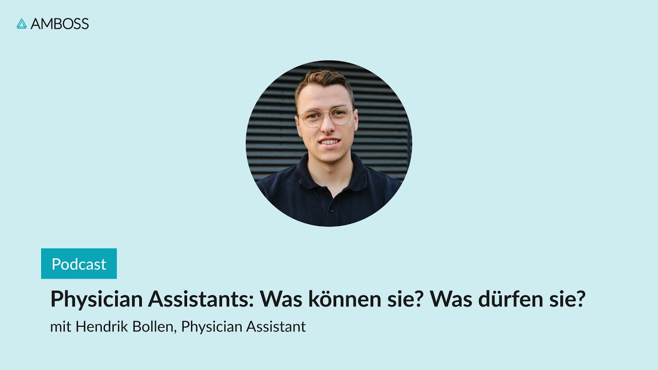 Physician Assistants: Was können sie? Was dürfen sie? | AMBOSS-Podcast | 144