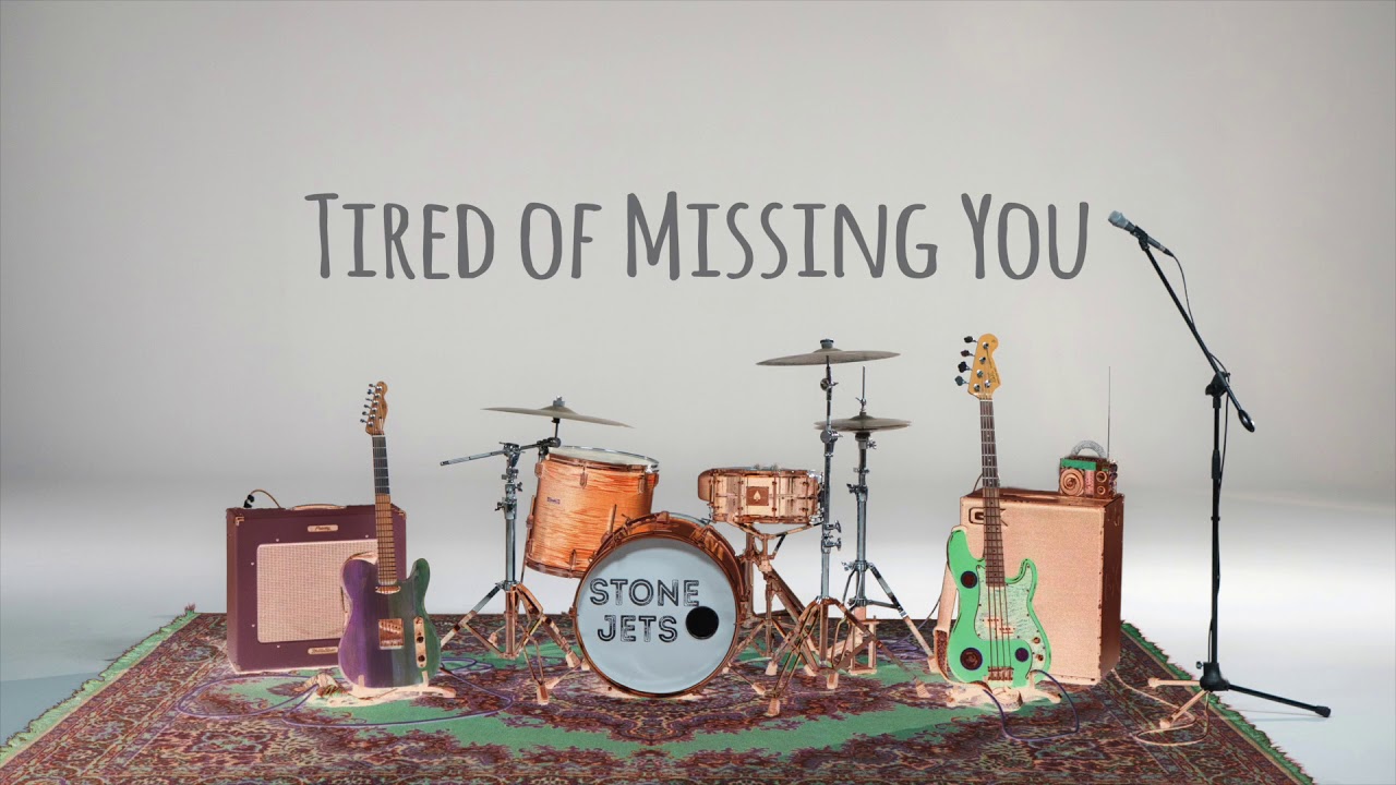 Stone Jets - Tired Of Missing You (Audio Video)