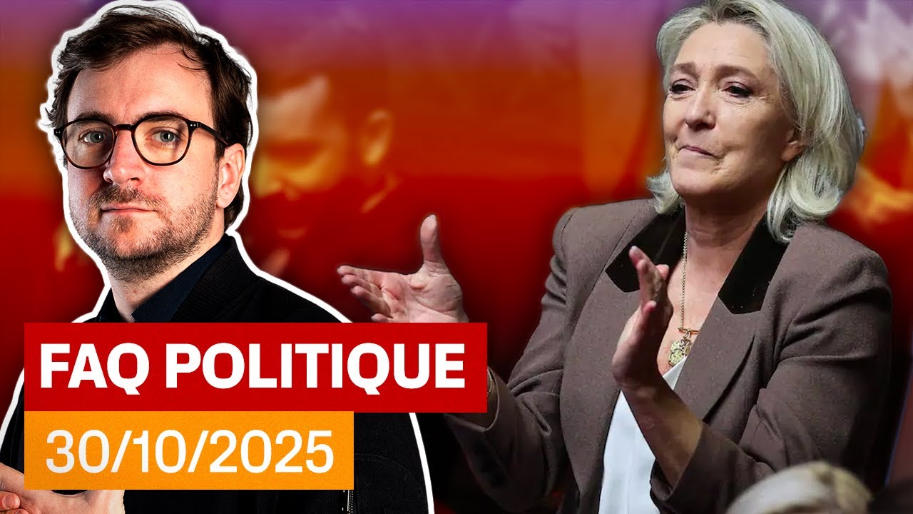 FAQ POLITIQUE - Victoire symbolique du RN ?  - Stream du 30/10/2025