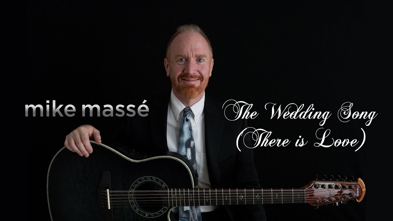 The Wedding Song (There is Love) (acoustic Noel Paul Stookey cover) - Mike Massé