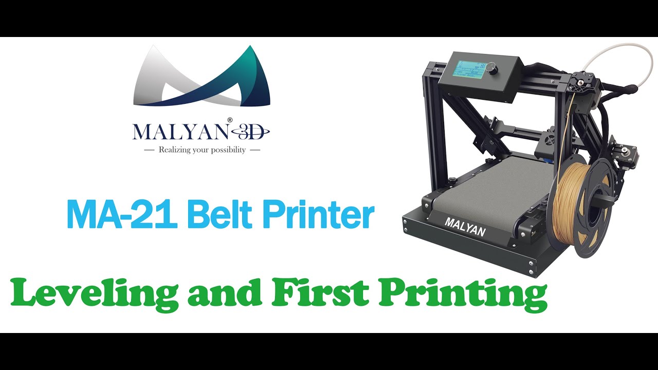 MALYAN MA21 Belt 3D Printer How to Leveling And First Printing