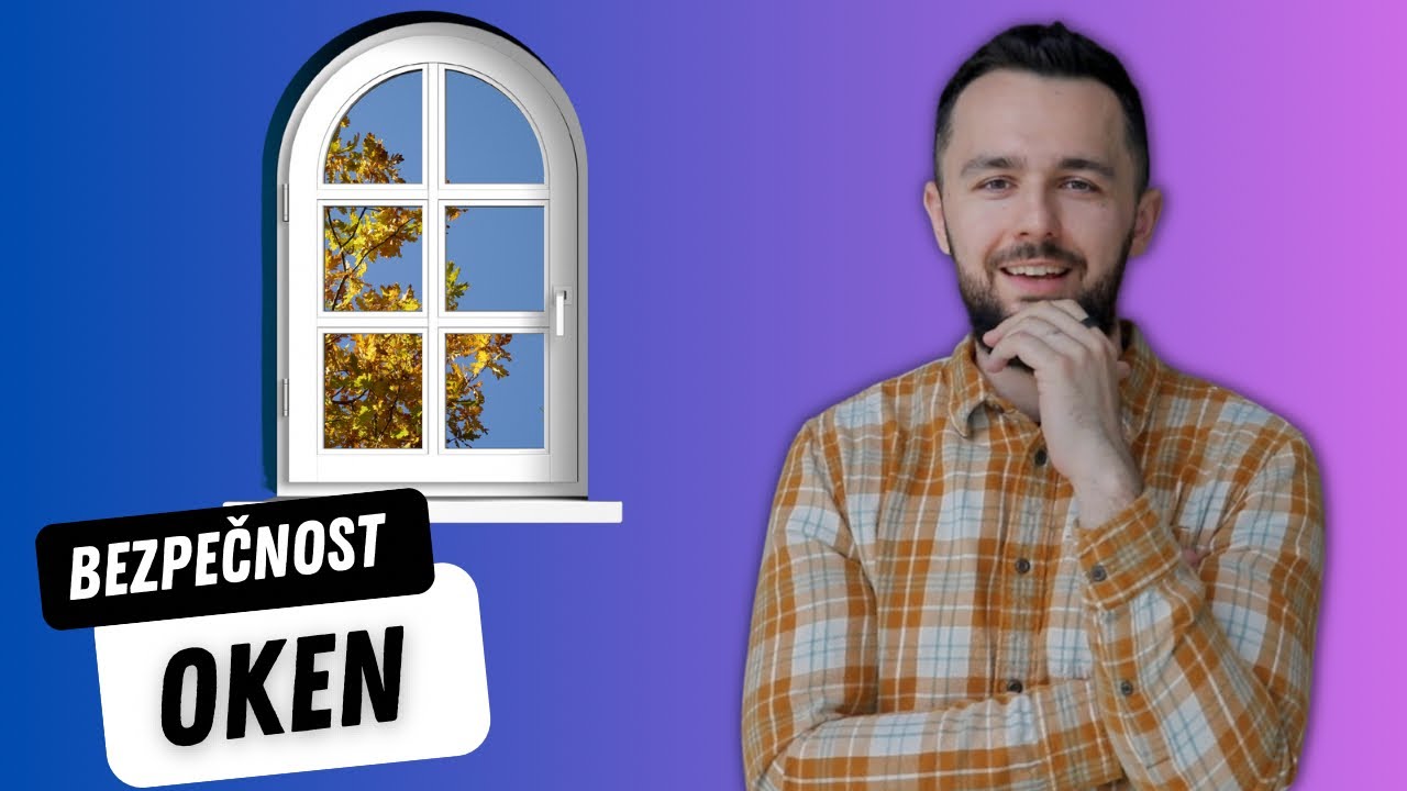 Může fungovat okno jako bezpečnostní prvek?