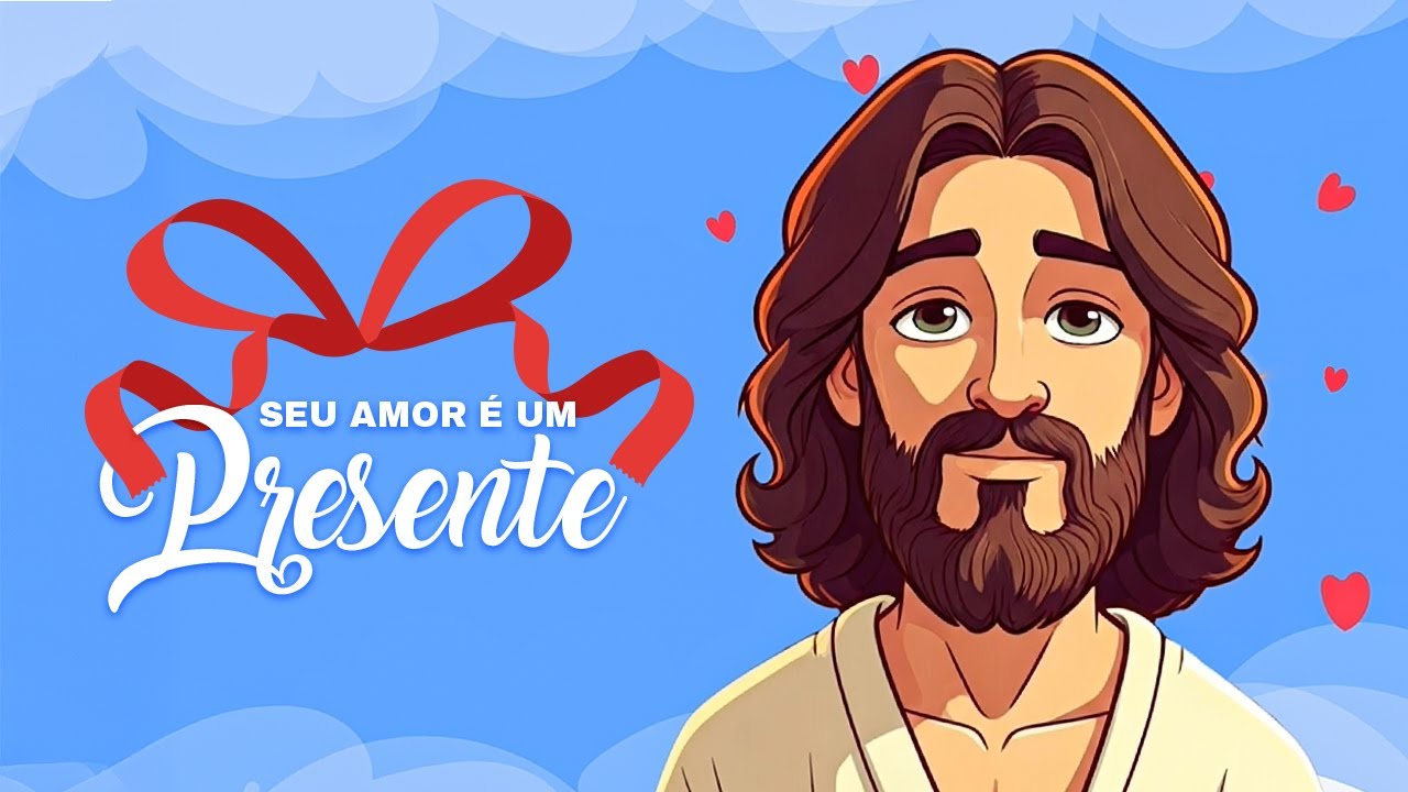 SEU AMOR É UM PRESENTE | Música Infantil - Semana Santa 2025
