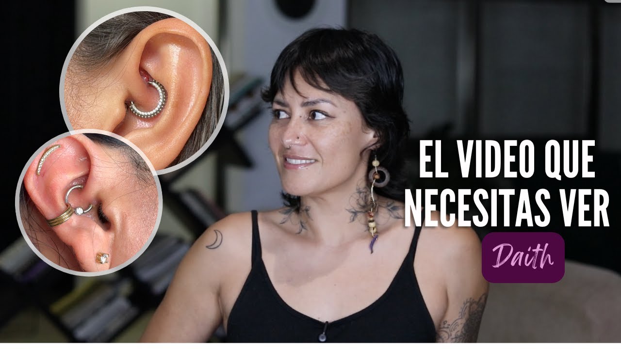 Daith piercing: Todo lo que necesitas saber para entender el proceso de cicatrización
