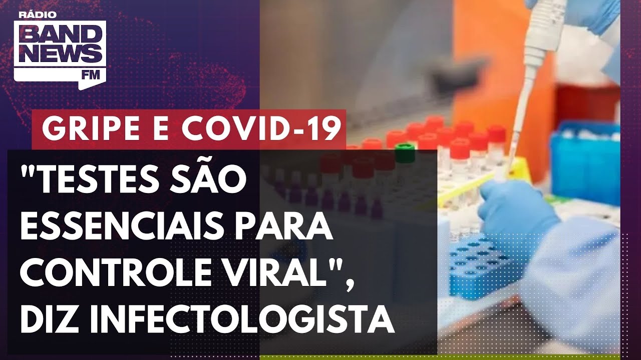 "Testes são essenciais para controle viral", diz infectologista Anna Sara Levin