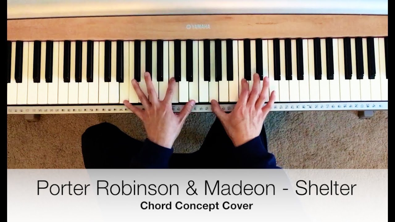 Porter Robinson & Madeon - Shelter (Chord Concept Piano Cover)