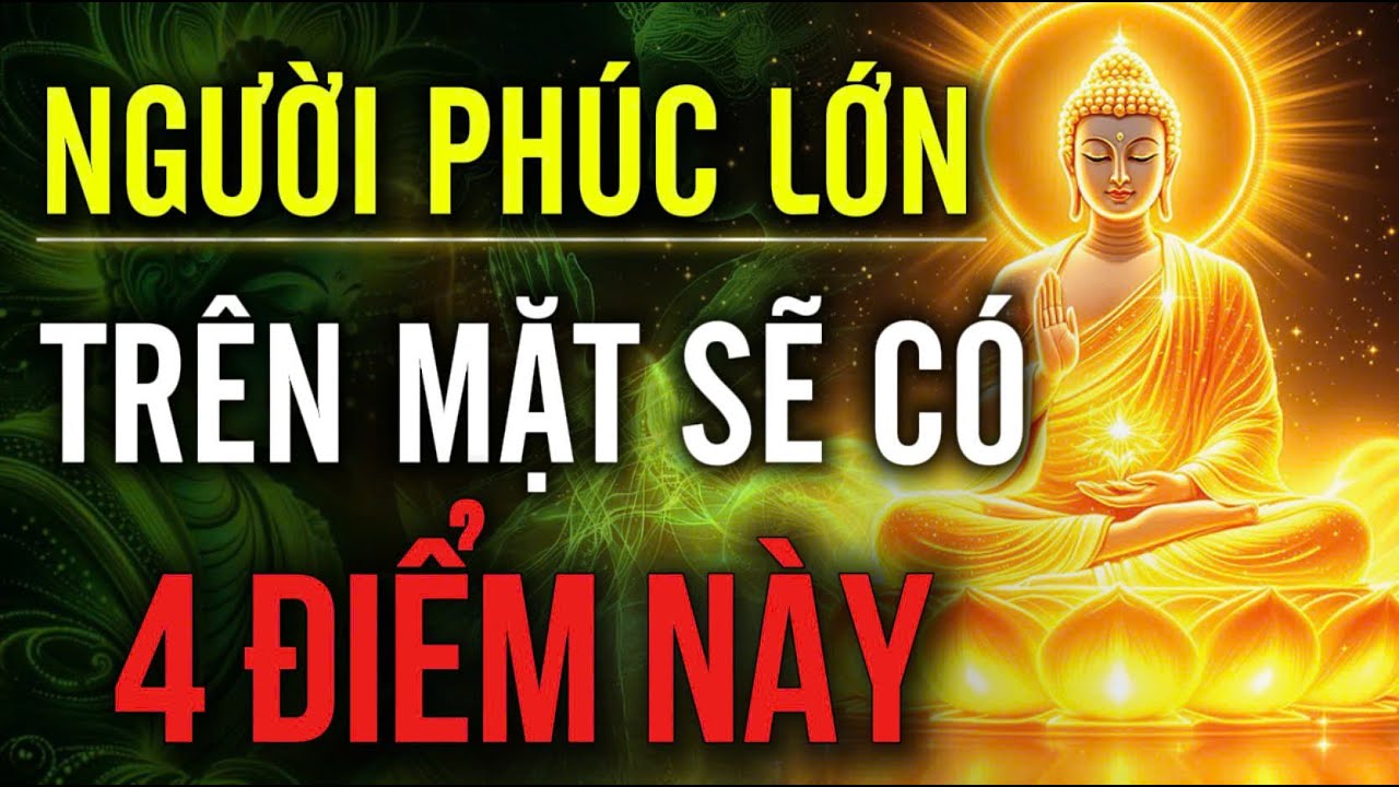 NGƯỜI C&Oacute; PH&Uacute;C KH&Iacute; LỚN - TR&Ecirc;N MẶT SẼ C&Oacute; 4 ĐIỂM N&Agrave;Y, SỐ RẤT SƯỚNG | Hoa Từ T&acirc;m