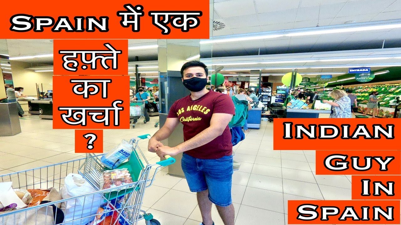 SHOPPING IN SUPERMARKET SPAIN l GHAR KA SAMAAN l Ek Hafte mei Kitna kharcha ? l Indian guy in Spain