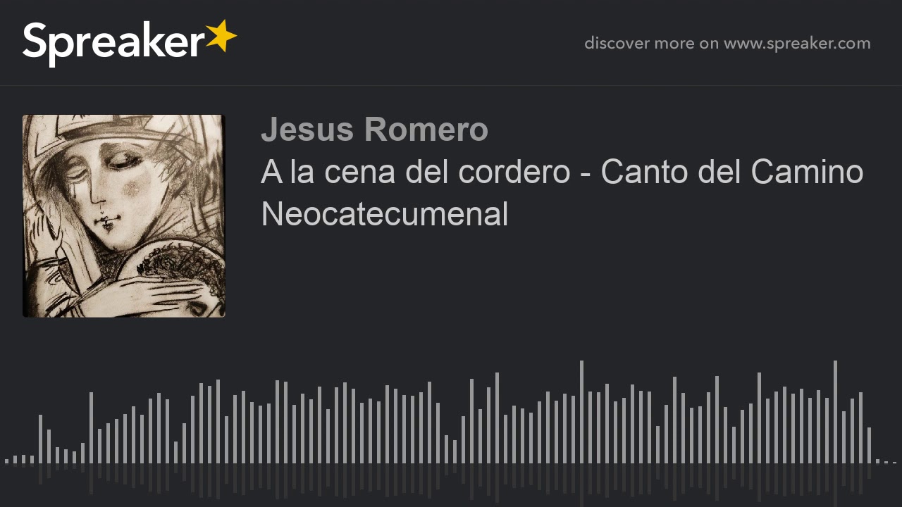 A la cena del cordero - Canto del Camino Neocatecumenal