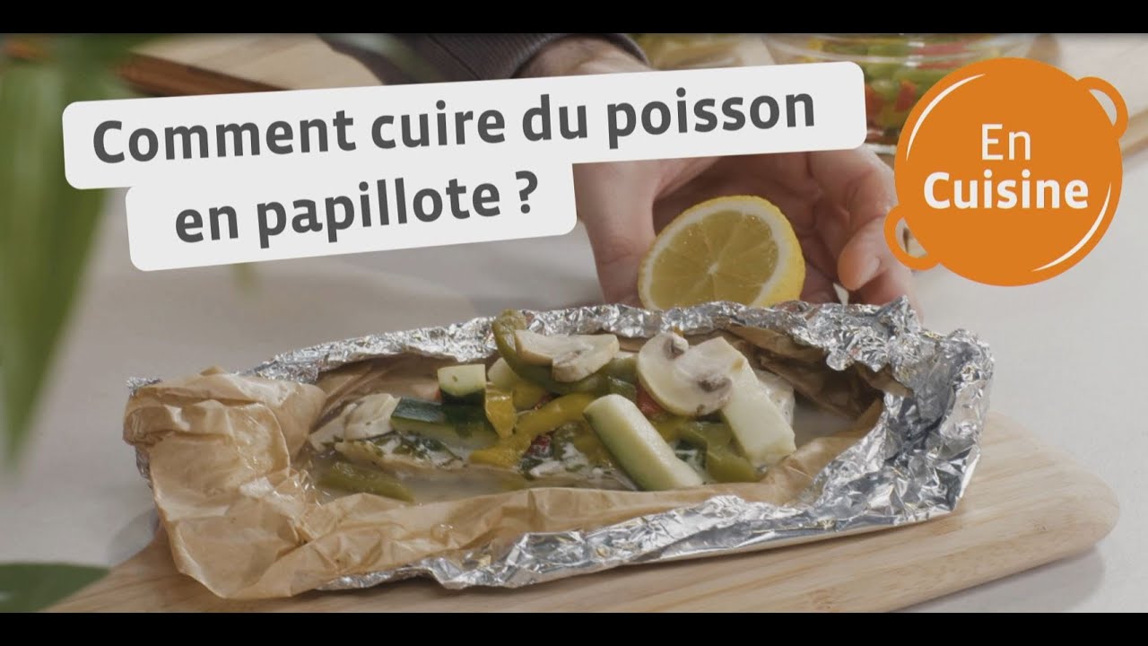 Comment cuire du poisson en papillote ? - Colruyt