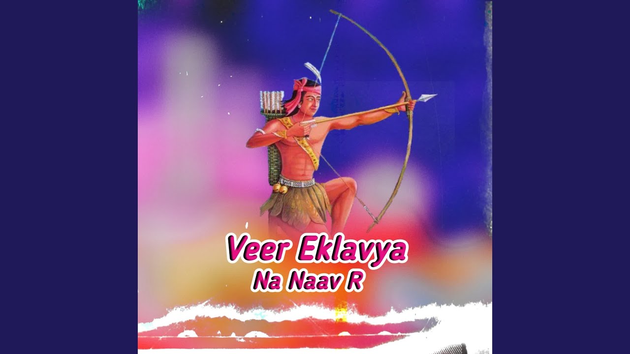 Veer Eklavya Na Naav R