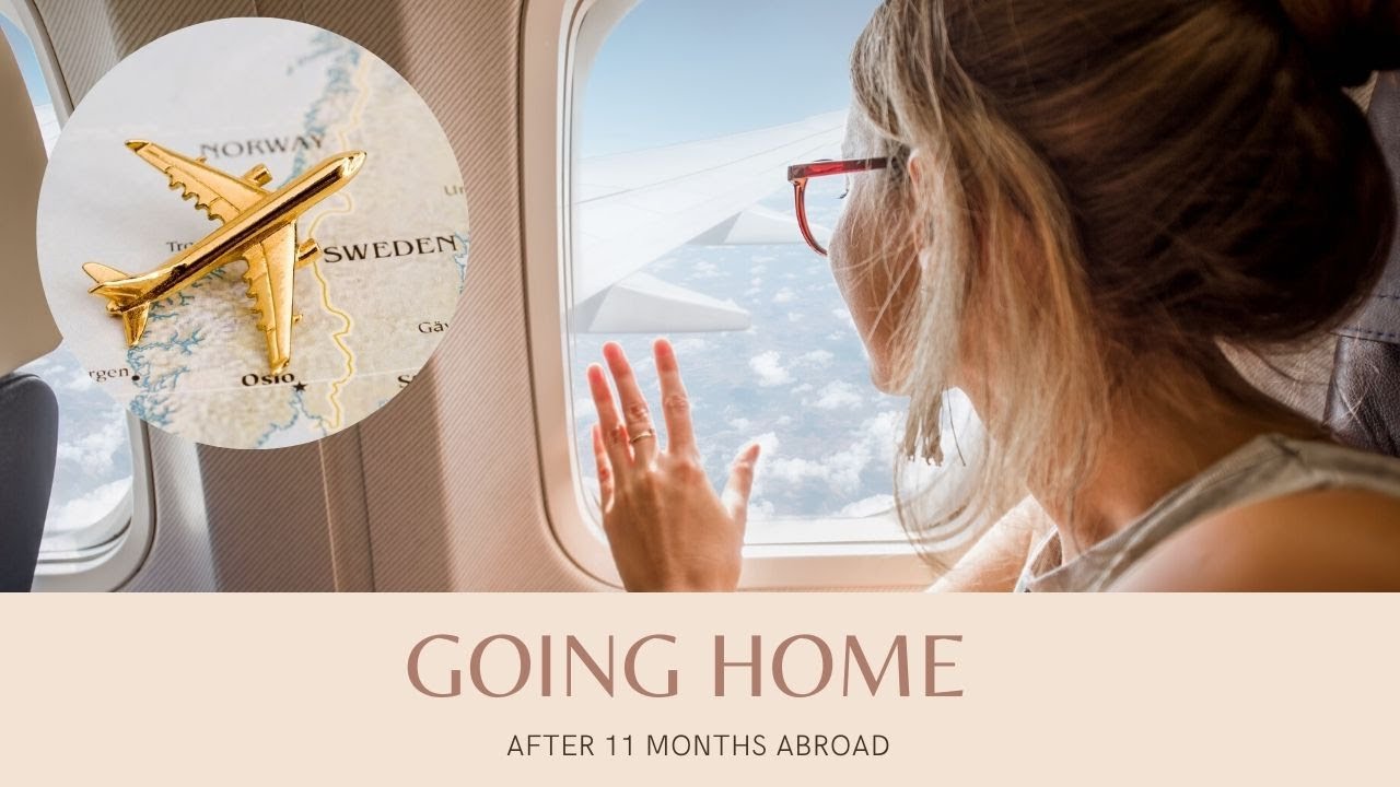 Going home after 11 months abroad