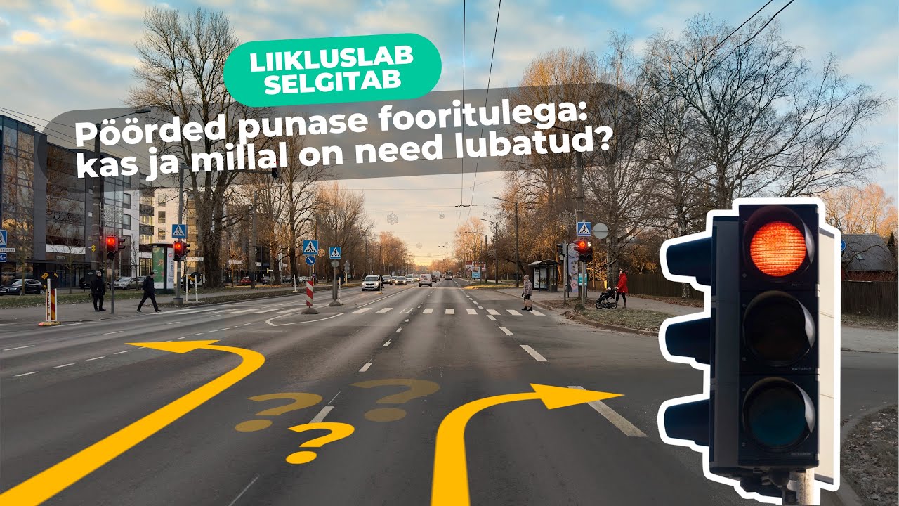 Liikluslab selgitab - pöörded punase fooritulega: kas ja millal on need lubatud?