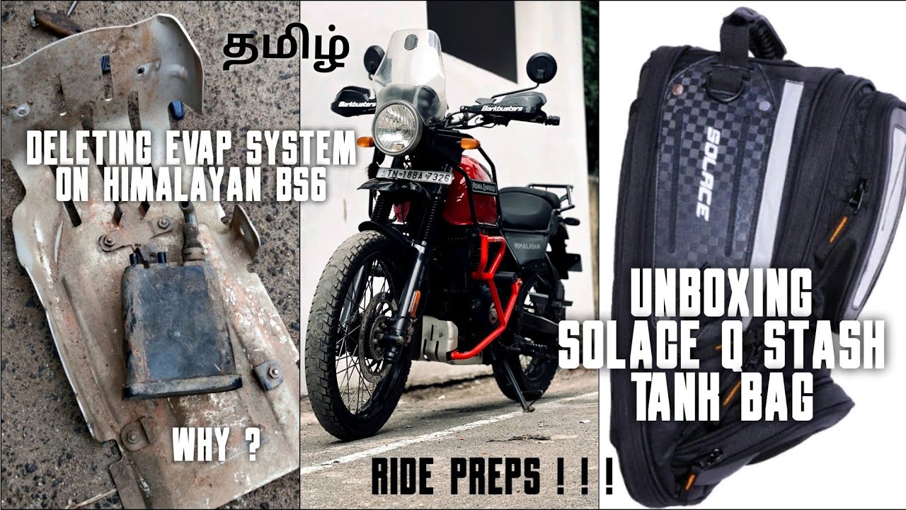 EVAP System deleting - Himalayan BS6 | Unboxing Solace Tank Bag | Ride Preparation | Tamil Motovlog