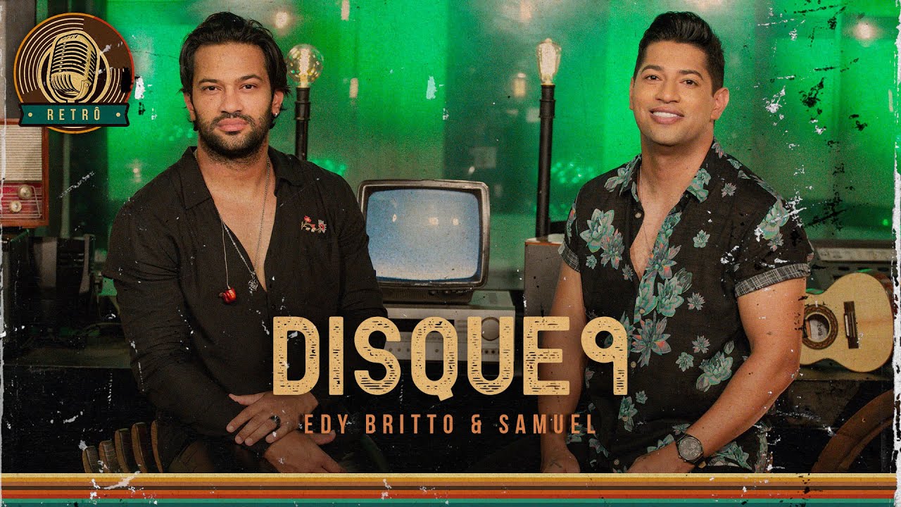 DISQUE 9  | Edy Britto & Samuel  (DVD RETR&Ocirc;) #sertanejo #edybrittoesamuel