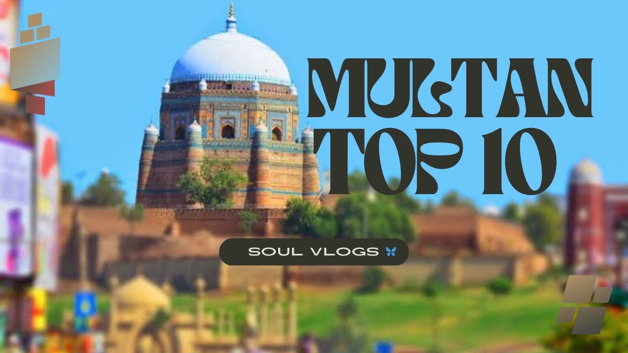 10 Best places to Visit in Multan..✨ |Motive & Mood..| 🦋