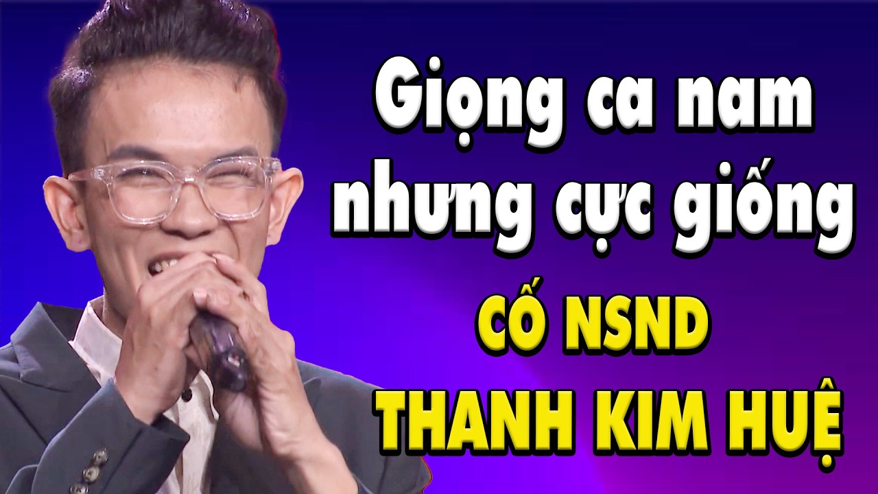 Giọng ca nam có giọng hát giống CỐ NSND Thanh Kim Huệ đến KINH NGẠC khiến giám khảo NỔI DA GÀ