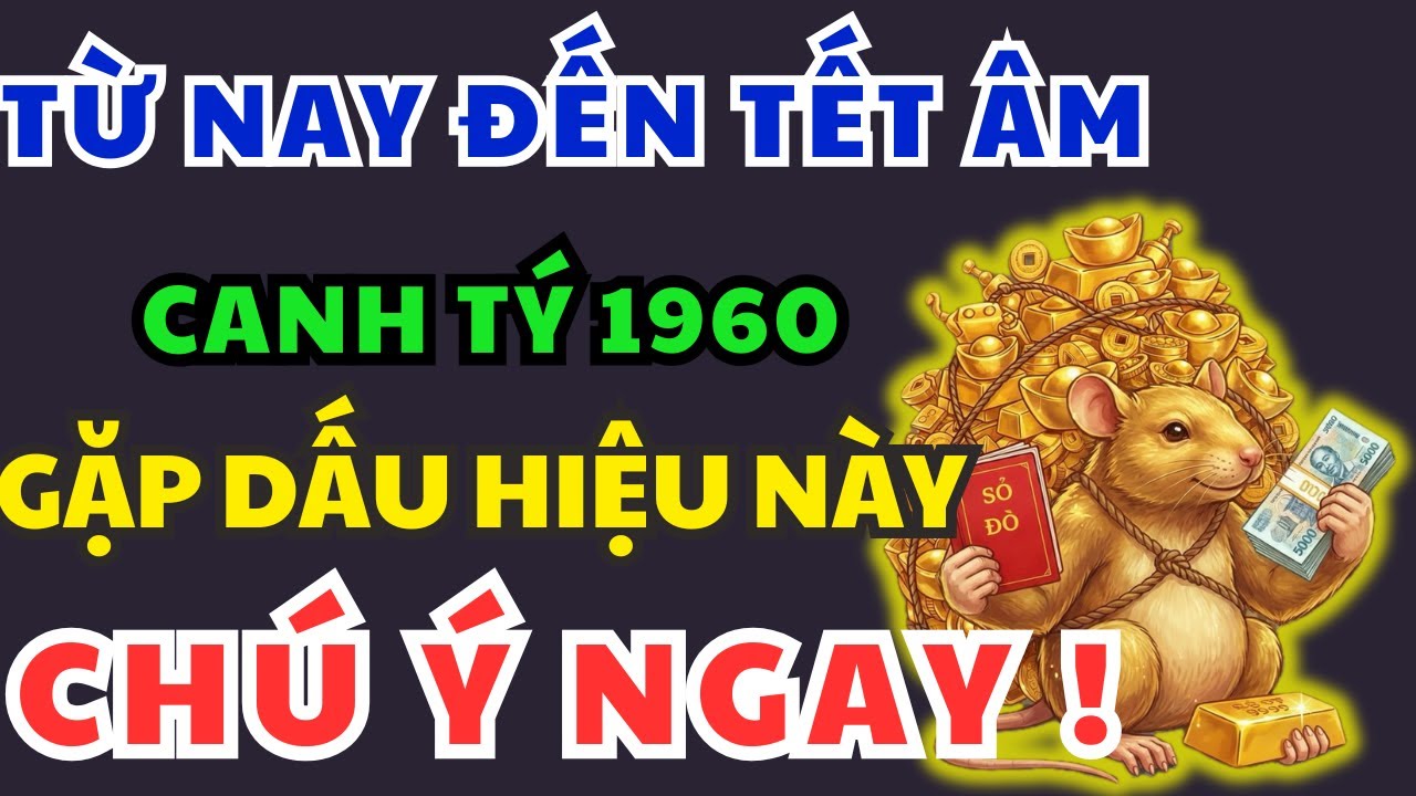 TỪ NAY ĐẾN TẾT! Canh Tý 1960 Bỗng GẶP 1 Trong 10 Dấu Hiệu Này được Tổ Tiên Giao Phúc, SẮP GIÀU TO