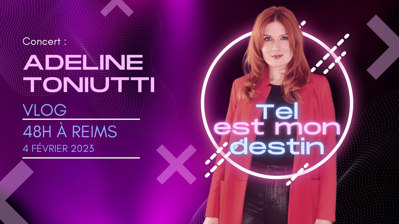 VLOG - 48h à Reims | Concert de Adeline Toniutti