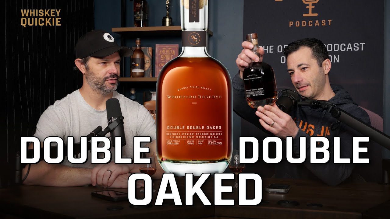 Double Double Oaked | Whiskey Quickie | Woodford Reserve Double Double Oaked Bourbon Review