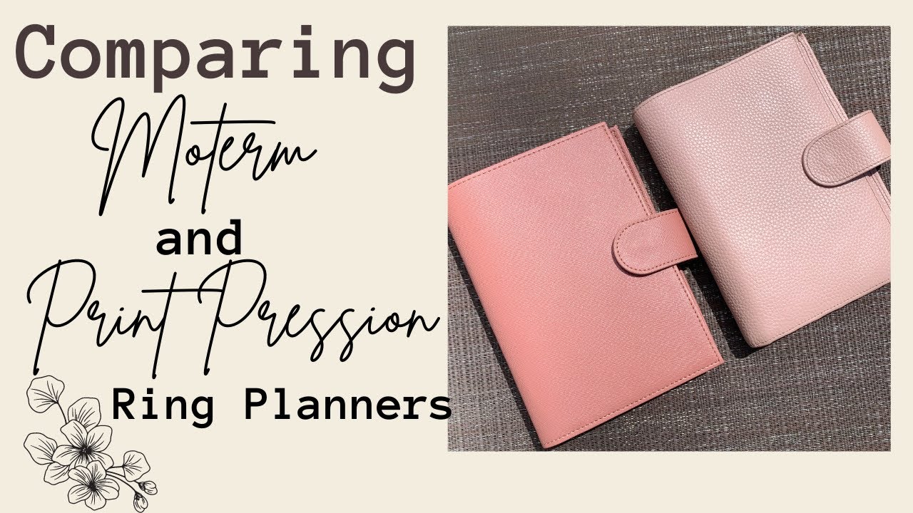 COMPARISON BETWEEN MOTERM AND PRINT PRESSION PERSONAL RING PLANNERS | My honest opinion