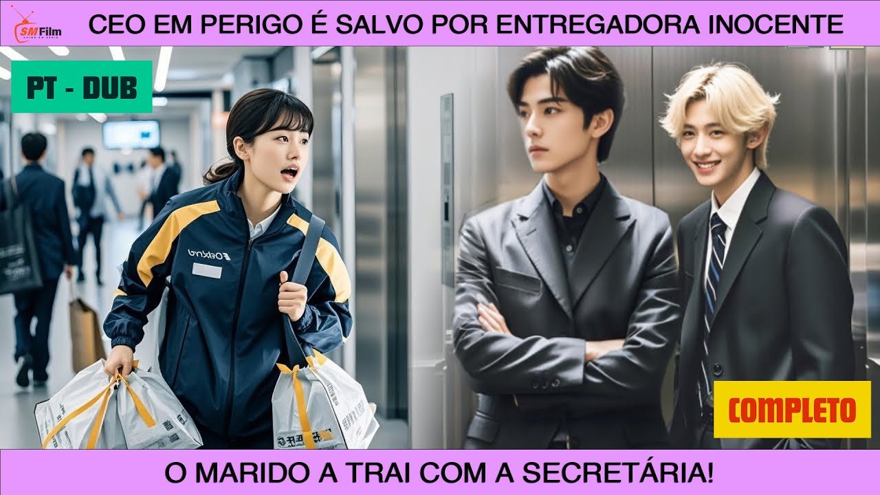 [PT - BR DUB] CEO em perigo é salvo por entregadora inocente   ele se casou com a garota