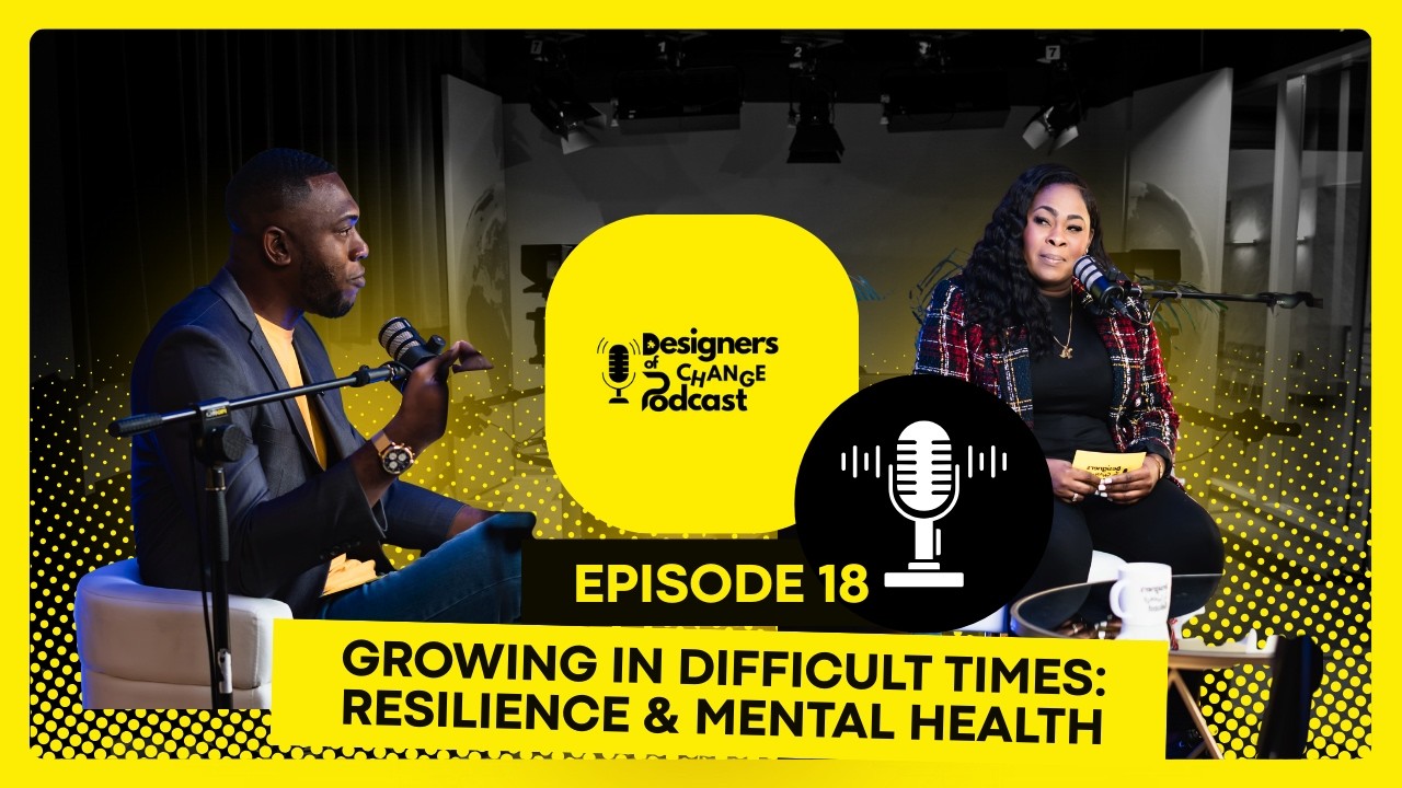 Growing in Difficult Times: Resilience, Mental Health & Leadership | Episode 18