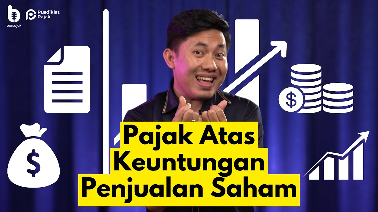 JUAL SAHAM CUANNNN CERMATI PAJAKNYA YAAA!! - Bersajak (Bersama Ahmad Rifai)