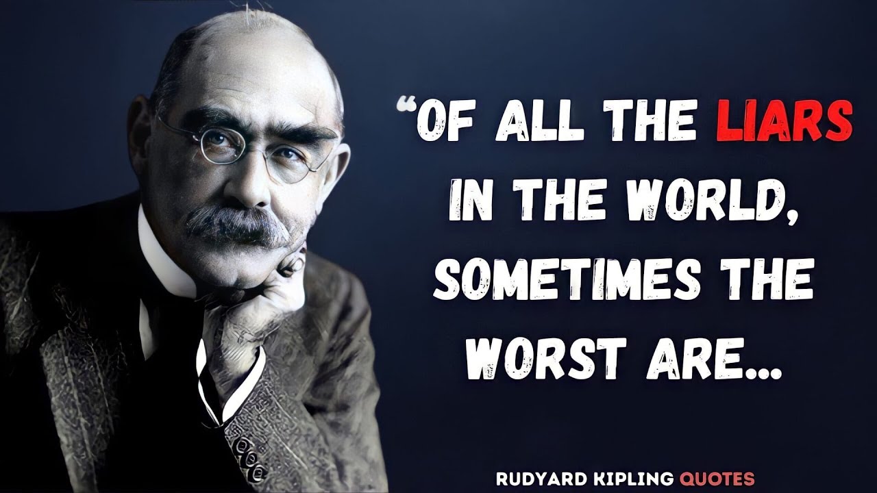 Rudyard Kipling Quotes That Will Inspire You To Think