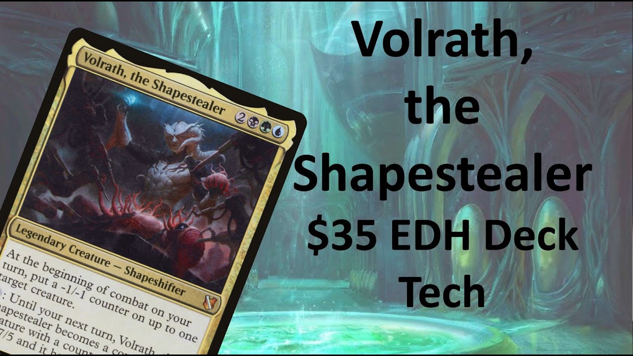 Volrath, the Shapestealer $35 EDH Deck Tech