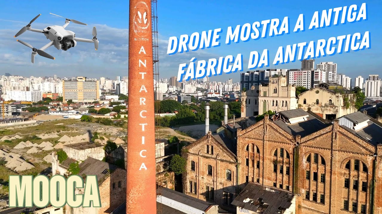 Drone mostra como está a antiga Fábrica da Antarctica - Mooca - São Paulo