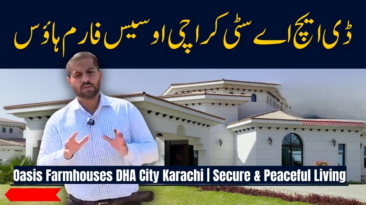 Oasis Farmhouses DHA City Karachi | Secure & Peaceful Living | Farmhouses Available for Sale!